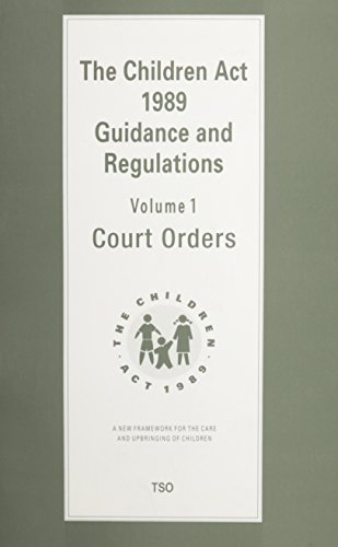 Court Orders Guidance and Regulations Children Act, 1989  1991 9780113213719 Front Cover