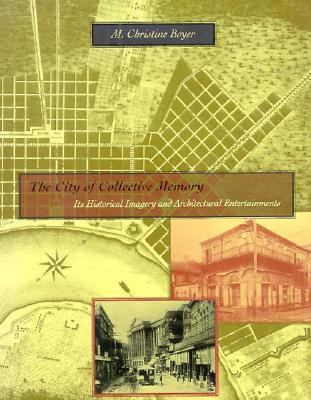 City of Collective Memory Its Historical Imagery and Architectural Entertainments  1994 9780262023719 Front Cover