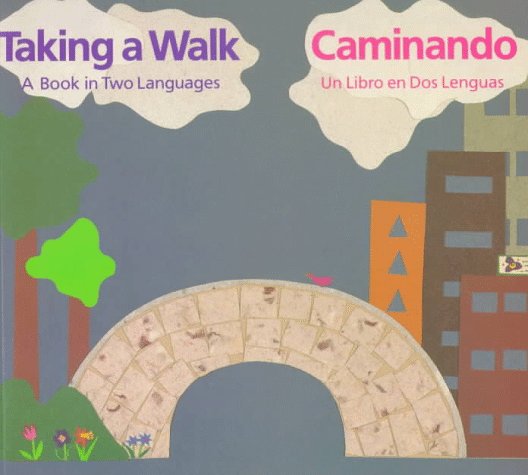 Taking a Walk/Caminando A Book in Two Languages/Un Libro en Dos Lenguas N/A 9780316234719 Front Cover