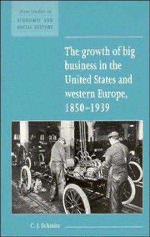 Growth of Big Business in the United States and Western Europe, 1850-1939   1995 9780521557719 Front Cover