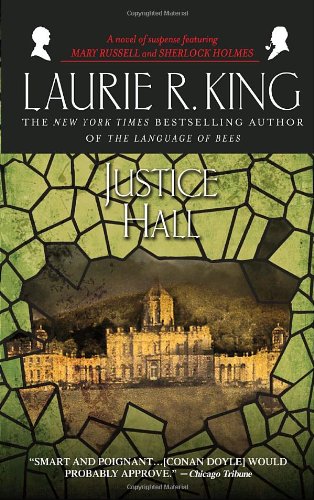 Justice Hall A Novel of Suspense Featuring Mary Russell and Sherlock Holmes N/A 9780553381719 Front Cover