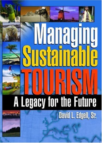 Managing Sustainable Tourism A Legacy for the Future  2006 9780789027719 Front Cover