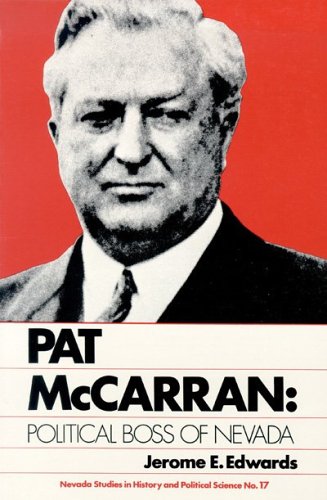 Pat Mccarran Political Boss of Nevada  1982 9780874170719 Front Cover
