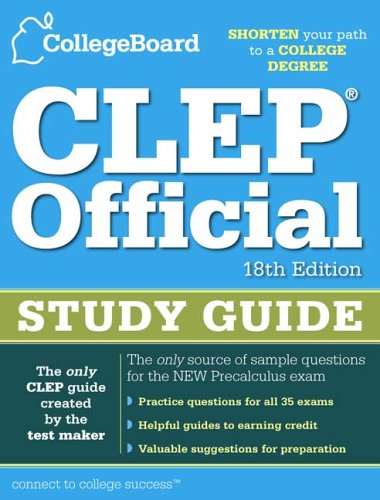 CLEP Official Study Guide 18th 2006 (Revised) 9780874477719 Front Cover