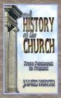 History of the Church From Pentecost to Present Revised  9780899003719 Front Cover