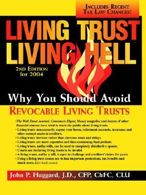 Living Trust Living Hell--Why You Should Avoid Revocable Living Trusts  5th 2013 9780971497719 Front Cover