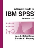 Simple Guide to IBM SPSS Statistics - Version 23. 0  14th 2016 (Revised) 9781305877719 Front Cover