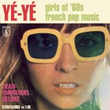 YÃ©-YÃ© Girls of '60s French Pop   2013 9781936239719 Front Cover