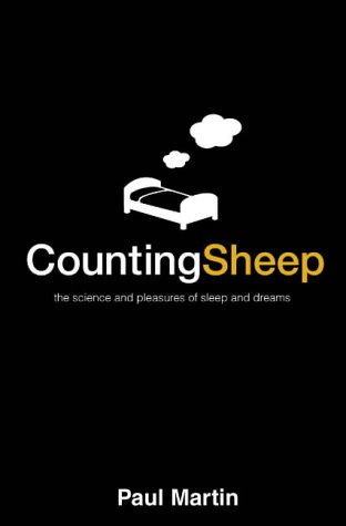 Counting Sheep The Science and Pleasures of Sleep and Dreams  2003 9780006551720 Front Cover