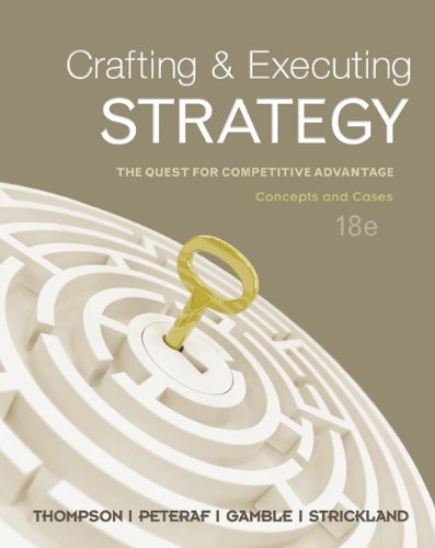 Crafting and Executing Strategy The Quest for Competitive Advantage - Concepts and Cases 18th 2012 9780078112720 Front Cover