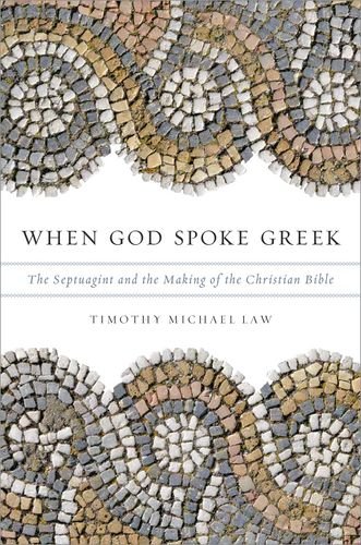 When God Spoke Greek The Septuagint and the Making of the Christian Bible  2013 9780199781720 Front Cover