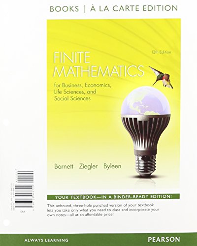 Finite Mathematics for Business, Economics, Life Sciences and Social Sciences, Books a la Carte Edition  13th 2015 9780321946720 Front Cover
