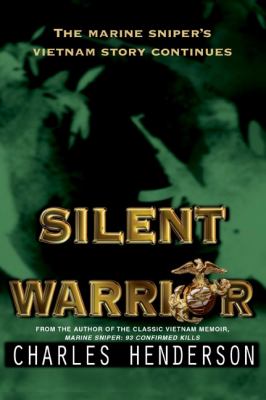 Silent Warrior The Marine Sniper's Vietnam Story Continues  2000 9780425181720 Front Cover