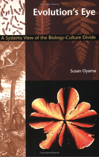 Evolution's Eye A Systems View of the Biology-Culture Divide  2000 9780822324720 Front Cover