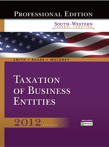 South-Western Federal Taxation 2012 Taxation of Business Entities 15th 2012 9781111825720 Front Cover