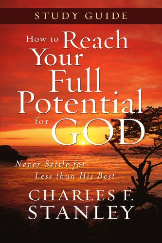 How to Reach Your Full Potential for God Study Guide   2009 9781400202720 Front Cover