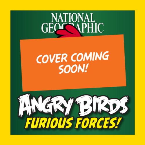 National Geographic Angry Birds Furious Forces The Physics at Play in the World's Most Popular Game  2013 9781426211720 Front Cover