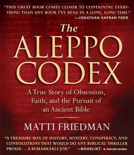 The Aleppo Codex: A True Story of Obsession, Faith, and the Pursuit of an Ancient Book  2012 9781611747720 Front Cover