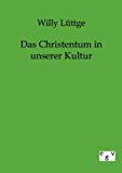 Das Christentum in unserer Kultur N/A 9783863825720 Front Cover