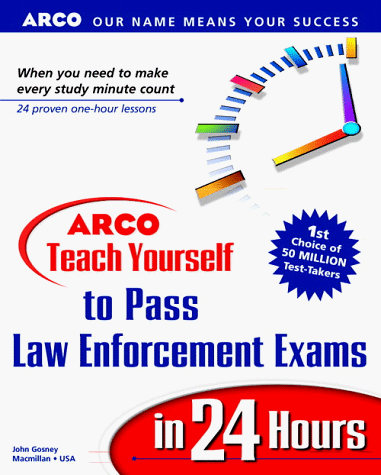 Arco Teach Yourself to Pass Law Enforcement Exams in 24 Hours   1999 9780028628721 Front Cover