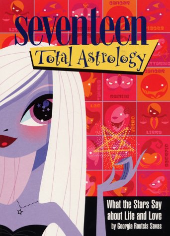 Total Astrology What the Stars Say about Life and Love  2000 9780064408721 Front Cover