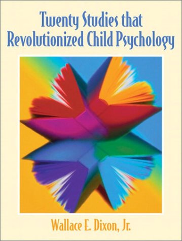 Twenty Studies That Revolutionized Child Psychology   2003 9780130415721 Front Cover