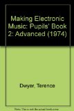 Making Electronic Music A Course for SchoolsBook 2  1975 9780193210721 Front Cover