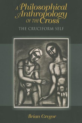 Philosophical Anthropology of the Cross The Cruciform Self  2013 9780253006721 Front Cover