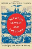Between Slavery and Freedom Philosophy and American Slavery N/A 9780253332721 Front Cover