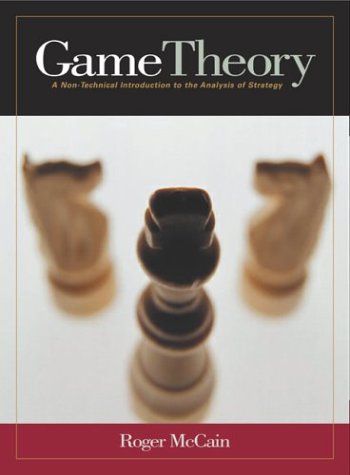 Game Theory A Non-Technical Introduction to the Analysis of Strategy  2004 9780324175721 Front Cover