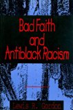 Bad Faith and Antiblack Racism N/A 9780391038721 Front Cover