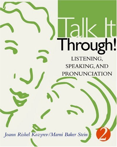 Talk It Through! Listening, Speaking, and Pronunciation 2nd 2001 9780395960721 Front Cover