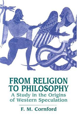 From Religion to Philosophy A Study in the Origins of Western Speculation  2004 9780486433721 Front Cover