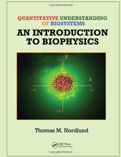 Quantitative Understanding of Biosystems An Introduction to Biophysics  2011 9781420089721 Front Cover