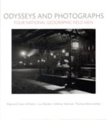 Odysseys and Photographs Four National Geographic Field Men  2008 9781426201721 Front Cover