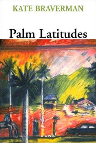Palm Latitudes A Novel  2003 (Reprint) 9781583225721 Front Cover