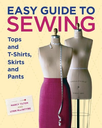 Easy Guide to Sewing Tops and T-Shirts, Skirts, and Pants   2009 9781600850721 Front Cover