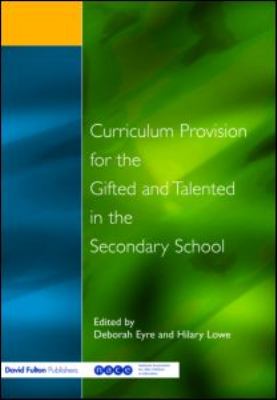 Curriculum Provision for the Gifted and Talented in the Secondary School   2002 9781853467721 Front Cover