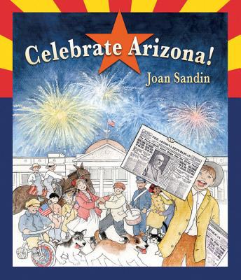 Celebrate Arizona:   2012 9781933855721 Front Cover