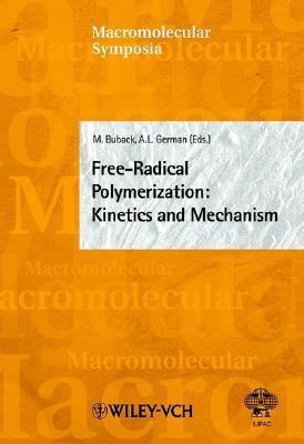 Free-Radical Polymerization Kinetics and Mechanism  2003 9783527304721 Front Cover