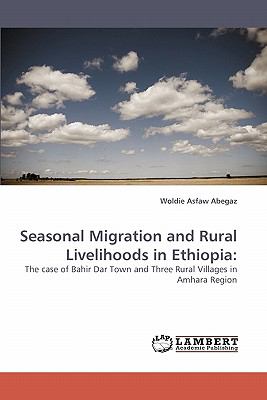 Seasonal Migration and Rural Livelihoods in Ethiopi  N/A 9783838350721 Front Cover