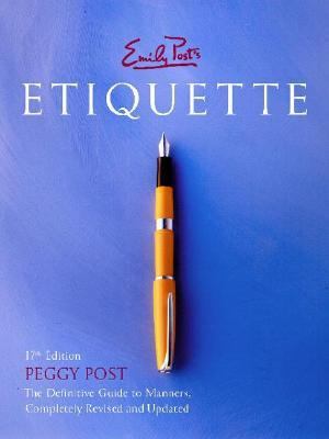 Emily Post's Etiquette 17th 9780060748722 Front Cover