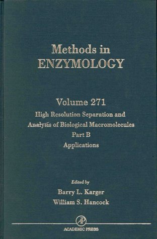 High Resolution Separation and Analysis of Biological Macromolecules, Part B: Applications   1996 9780121821722 Front Cover