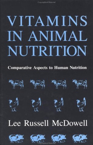 Vitamins in Animal Nutrition Comparative Aspects to Human Nutrition  1989 9780124833722 Front Cover