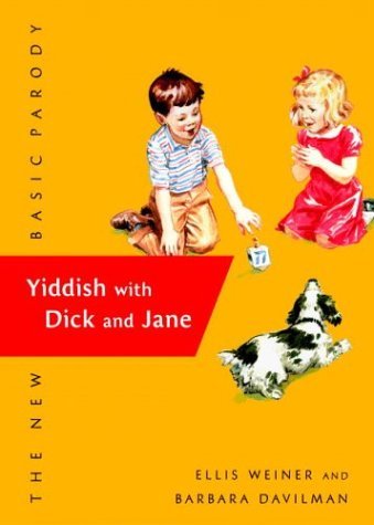 Yiddish with Dick and Jane   2004 9780316159722 Front Cover