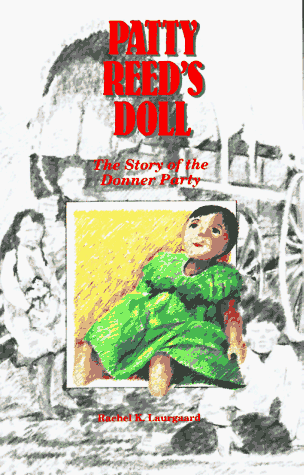 Patty Reed's Doll The Story of the Donner Party Reprint  9780961735722 Front Cover
