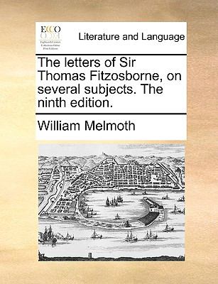 Letters of Sir Thomas Fitzosborne, on Several Subjects The  N/A 9781140979722 Front Cover