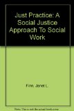 Just Practice : A Social Justice Approach to Social Work 2nd 2008 9781578790722 Front Cover