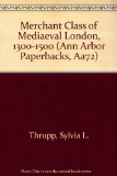 Merchant Class of Medieval London 1300-1500 N/A 9780472090723 Front Cover