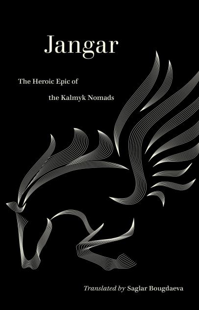 Jangar The Heroic Epic of the Kalmyk Nomads  2022 9780520344723 Front Cover